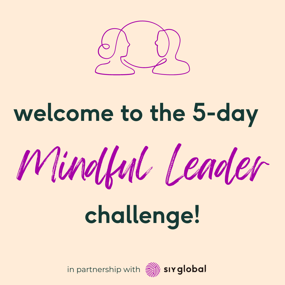 Welcome to the Mindful Leader Challenge