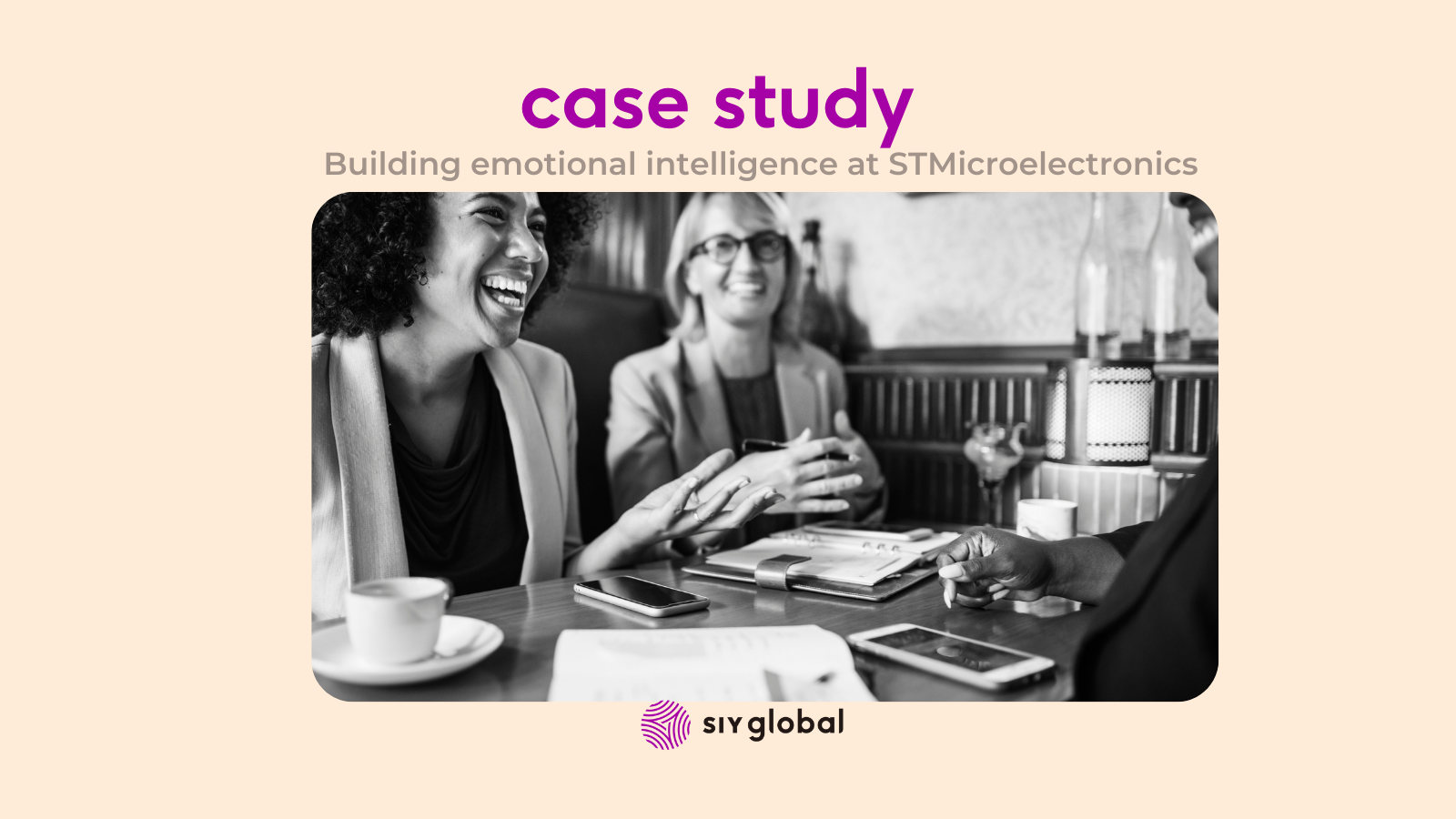 Case Study: STMicroelectronics Develops Emotional Intelligence Capabilities